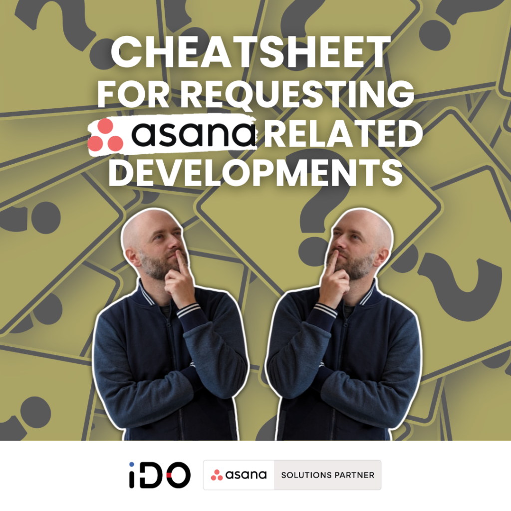 Cheatsheet for requesting Asana related developments
