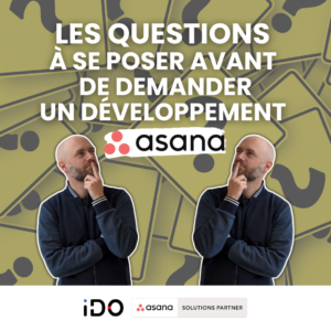 Questions à se poser avant de demander un développement Asana