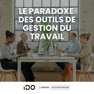 Le paradoxe des outils de gestion du travail