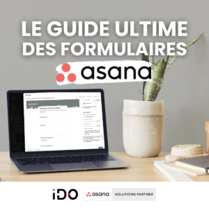 Le guide ultime des formulaires Asana