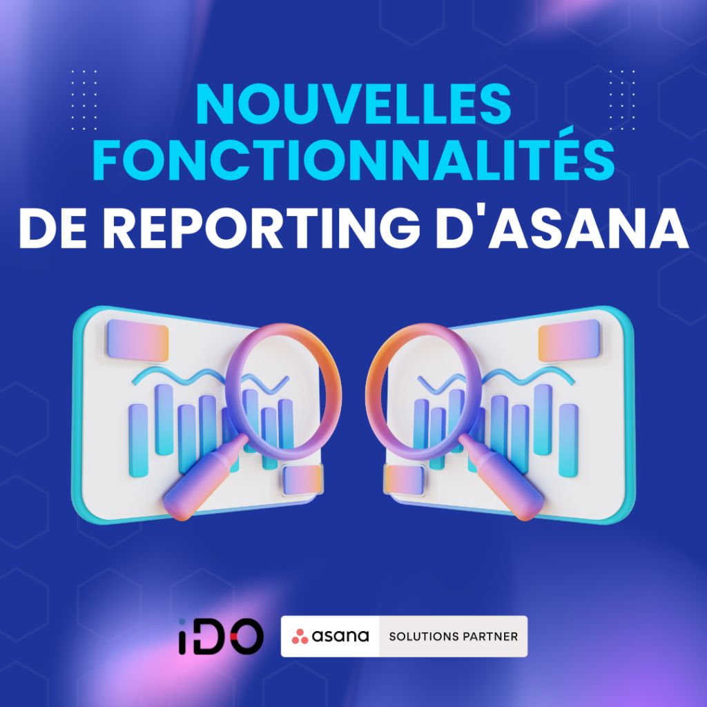 Nouvelles fonctionnalités de reporting d'Asana