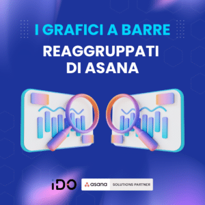 i grafici a barre raggruppati di Asana