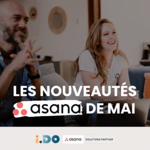 Les nouveautés Asana mai 2025