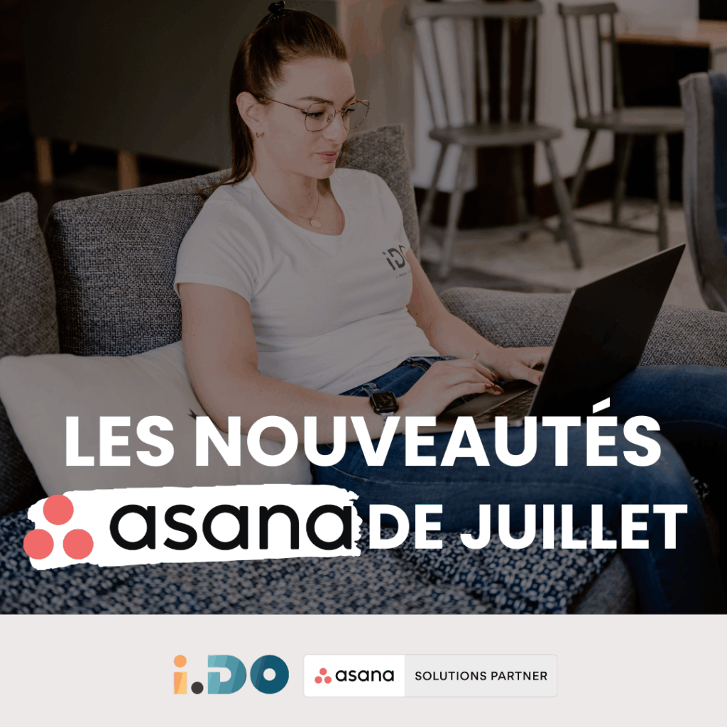 Les nouveautés Asana de juillet 2025