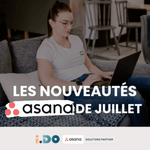 Les nouveautés Asana de juillet 2025